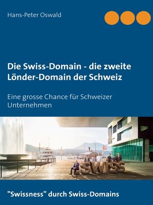 cover image of Die Swiss-Domain--die zweite Länder-Domain der Schweiz
